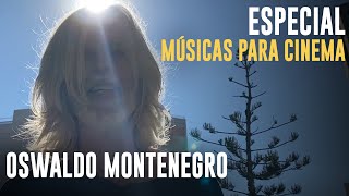 Especial completo. Músicas para Cinema: Oswaldo Montenegro canta músicas de seus 4 filmes. Versão 2