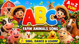 ABC Farm Animals Song for Kids 🐄 Learn Alphabet with Fun 3D Nursery Rhymes