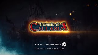 Legends of Callasia - Official Launch Trailer (PC/Mac)