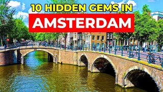 Amsterdam's Best Kept Secrets : 10 Hidden Gems You Must Visit