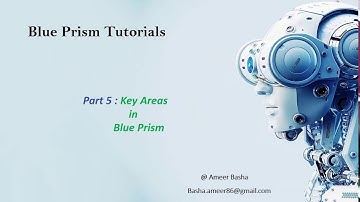 (Blue Prism) Part 5 : Key Areas in Blue Prism product