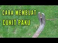 Cara membuat cukit paku