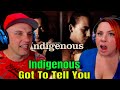 Got To Tell You · Indigenous | THE WOLF HUNTERZ REACTIONS