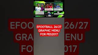 Efootball 26/27 Graphic Menu #efootball #pes2017 #pes2017update