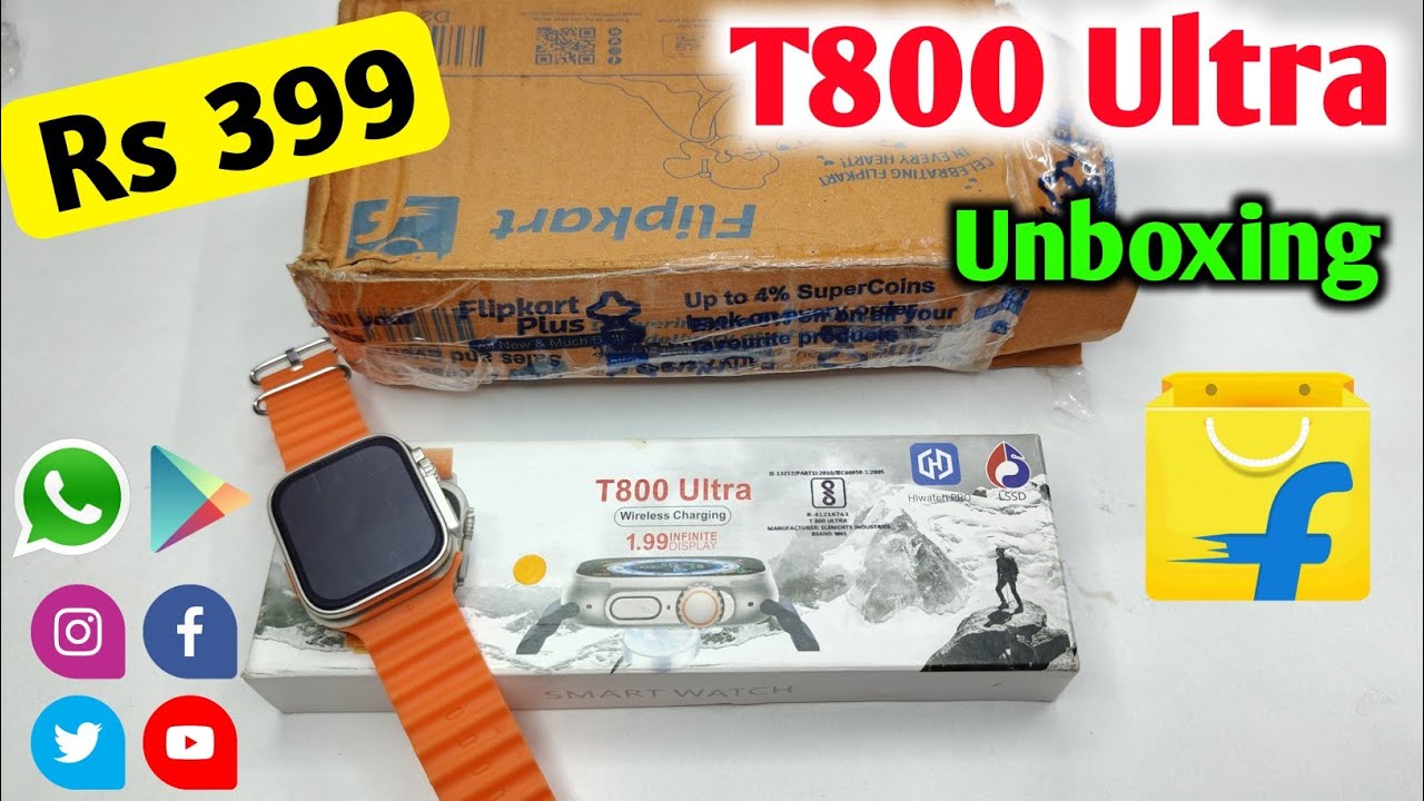T800 Ultra Smart Watch | Best Ultra SmartWatch 399 Only | Flipkart unboxing video | t800 ultra