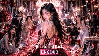 Buried Alive, Left for Dead… The Real Heiress Returned Possessed & Ruthless 😈🔥| ENG DUB#drama