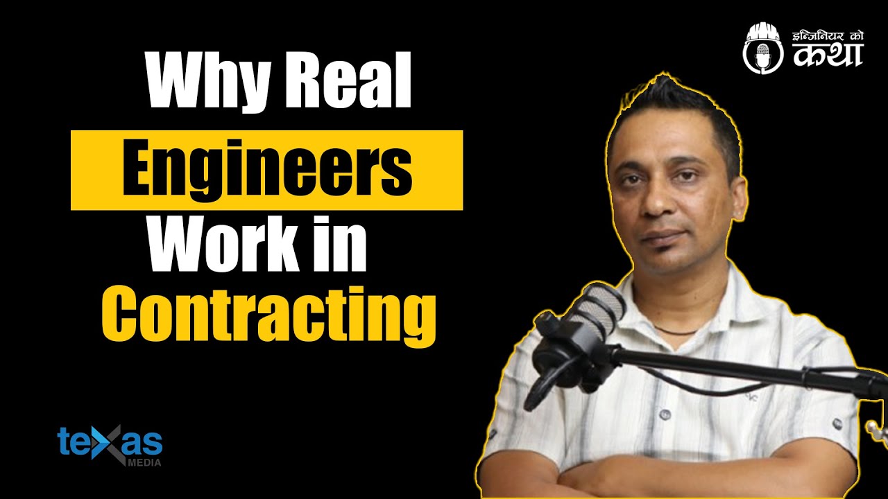 Why Real Engineers work in Contracting? ft. Er. Mahesh Subedi | Engineer को कथा- 120