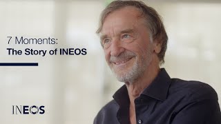 7 Moments | The Story of INEOS with Sir Jim Ratcliffe