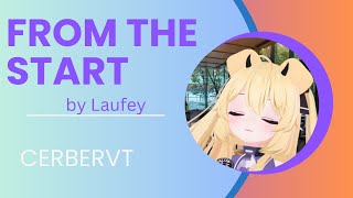 Download lagu CerberVT - From The Start by Laufey (Karaoke Cover)