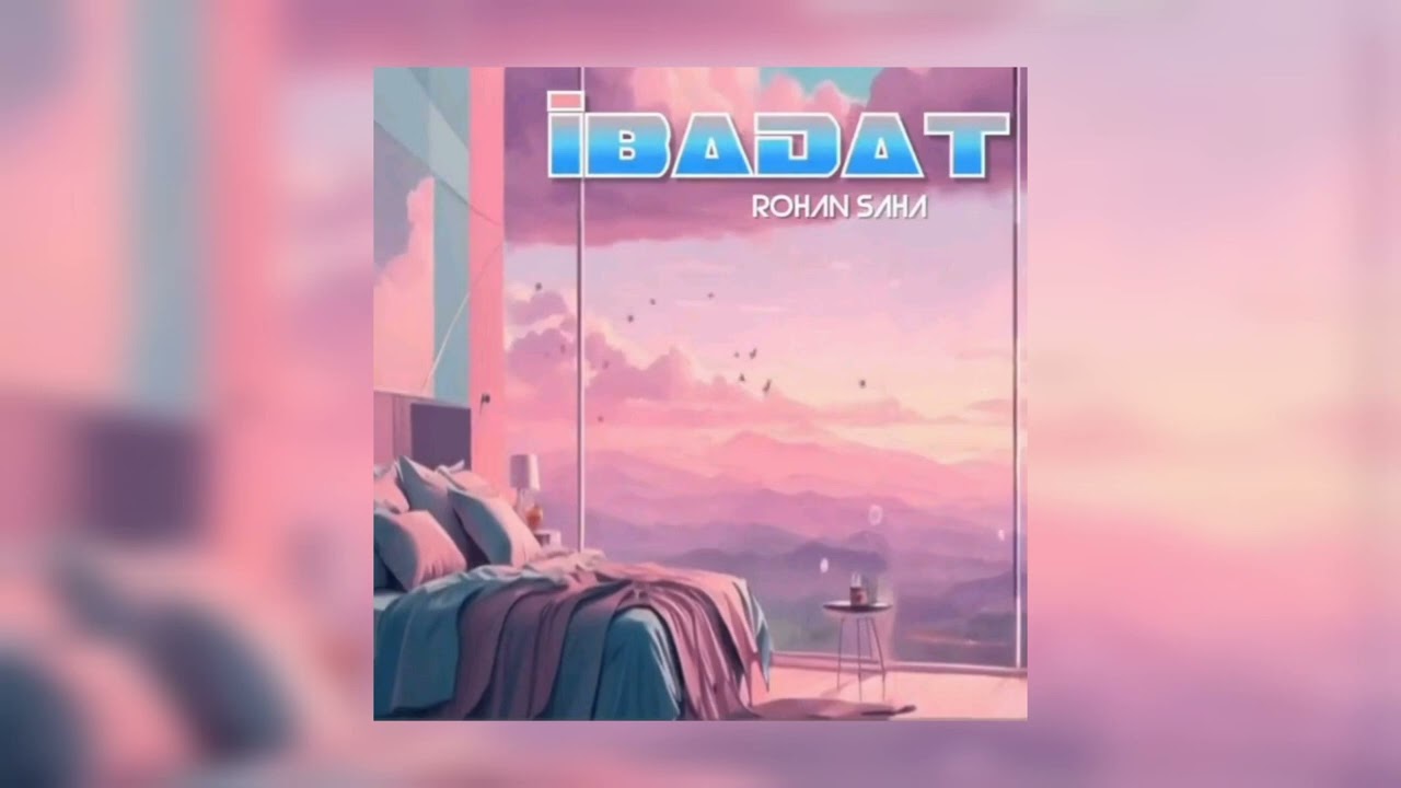 Watch Rohan Saha - Ibadat on YouTube Watch Rohan Saha - Ibadat on YouTube