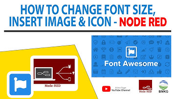 How To Change Font Size, Insert Image and Icon - Node Red
