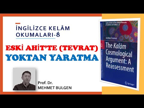8- ESKİ AHİT'TE (TEVRAT) YOKTAN YARATMA (İNGİLİZCE KELAM OKUMALARI)