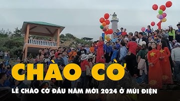 Phú Yên tổ chức lễ chào cờ đầu năm mới 2024 tại danh thắng quốc gia Mũi Điện