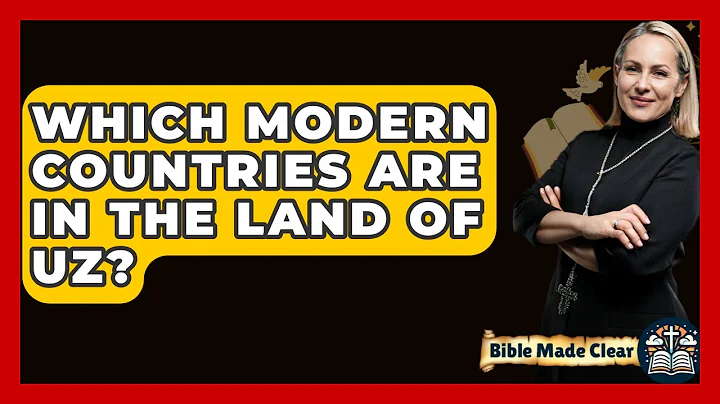 Which Modern Countries Are In The Land Of Uz? - BibleMadeClear.com