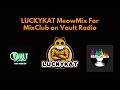 MixClub On Vault Radio Exclusive LUCKYKAT Mix mp3