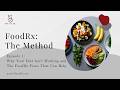 FoodRx: The Method. Episode 1: Why Your Diet Isn't Working and the FoodRx Fixes That Can Help