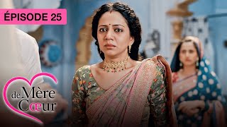 Mère de coeur : Un amour secret - Ep 25 - Série bollywood doublée en français