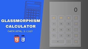 Glassmorphism Calculator with HTML & CSS pt.1 [Speed X2]