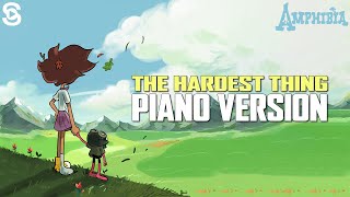 The Hardest Thing Piano Version Amphibia Music Recreation