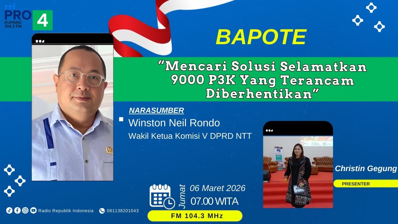 (LIVE) MENCARI SOLUSI SELAMATKAN 9000 P3K YANG TERANCAM DIBERHENTIKAN | BAPOTE PRO4 RRI KUPANG