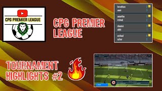 CPG PREMIER LEAGUE tournament highlights #2