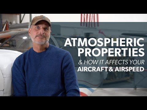 Flying With The Founder: Atmospheric Properties & How it Affects Your Aircraft & Airspeed