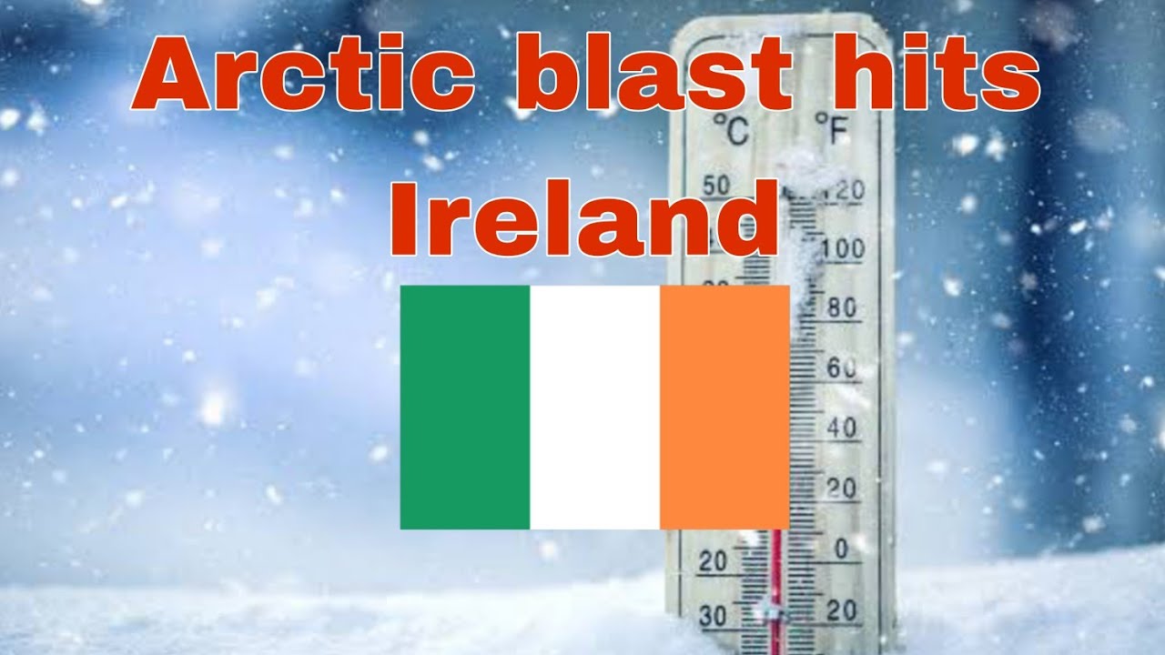 Arctic Blast Hits Ireland: Severe Cold Snap, Snow & Ice Warnings Issued ...