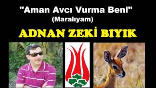 Aman Avcı Vurma Beni Adnan Zeki Bıyık Resimi