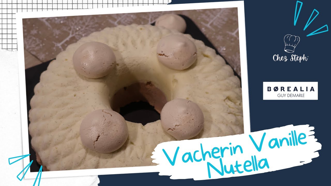 VACHERIN VANILLE NUTELLA : l'atelier culinaire Guy Demarle