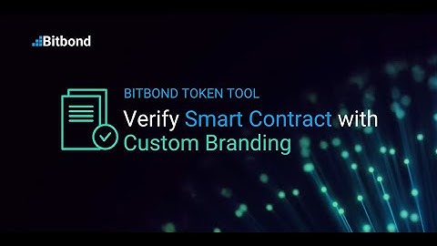 Verify Smart Contract with Custom Branding in Source Code - Bitbond