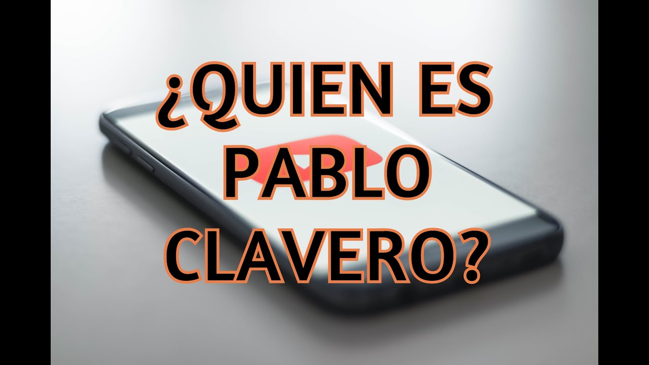 ¿Quién es Pablo Clavero Ortega?_MI PRIMER VIDEO YouTube