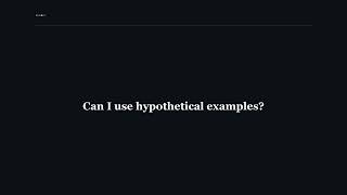 Can I use hypothetical examples