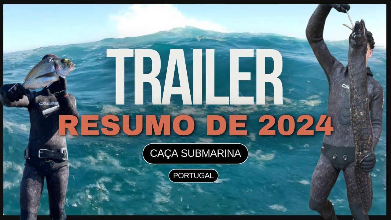 TRAILER - Resumo de 2024 - CAÇA SUBMARINA PORTUGAL