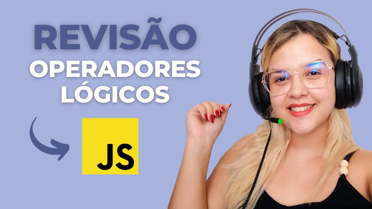 Revisão - Operadores Lógicos e Comparação - JavaScript - YouTube
