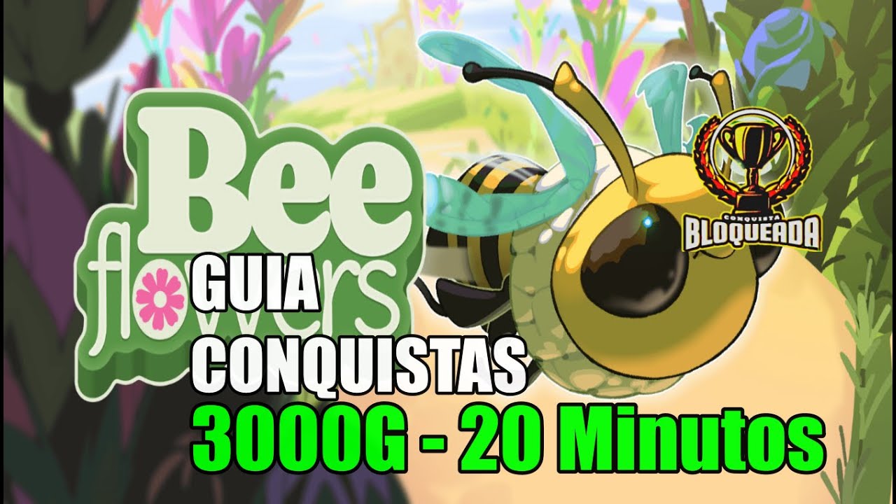 🎮 Bee Flowers | GUIA CONQUISTAS 3000G | EM 20 Minutos 🎮