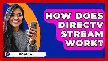 How Does DirecTV Stream Work? - Be App Savvy