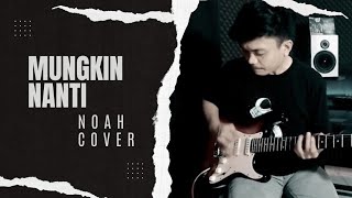 mungkin nanti - Noah (Cover By Ihdar)