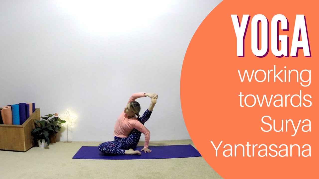 Working Towards Surya Yantrasana YouTube