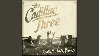 Video thumbnail of "The Cadillac Three - Bury Me In My Boots"