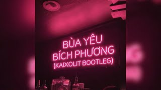 BÙA YÊU - BÍCH PHƯƠNG (KAIXOLIT BOOTLEG) [SLOWED]