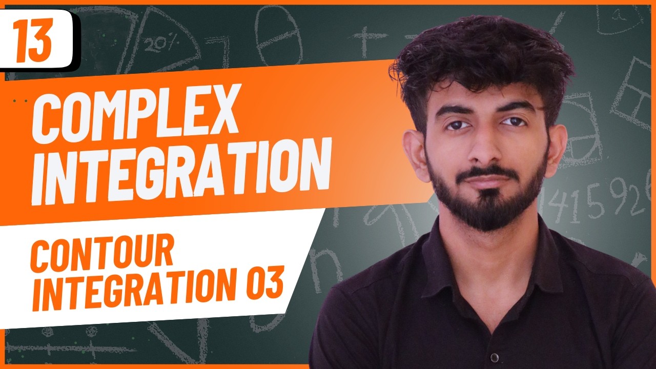 13 | Contour Integration 03 (Type 2) | Complex Integration ...