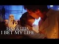 Han & Leia | I Bet My Life