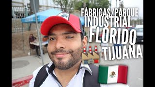 Fábricas/Parque Industrial Florido  TIJUANA