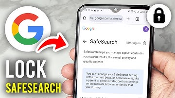 How To Lock Google SafeSearch - Full Guide