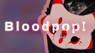 BLOODPOP! . Animation meme .