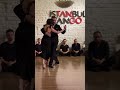 Show in Istanbul Tango with Alper Masali. Romántica Milonguera Pt. 3