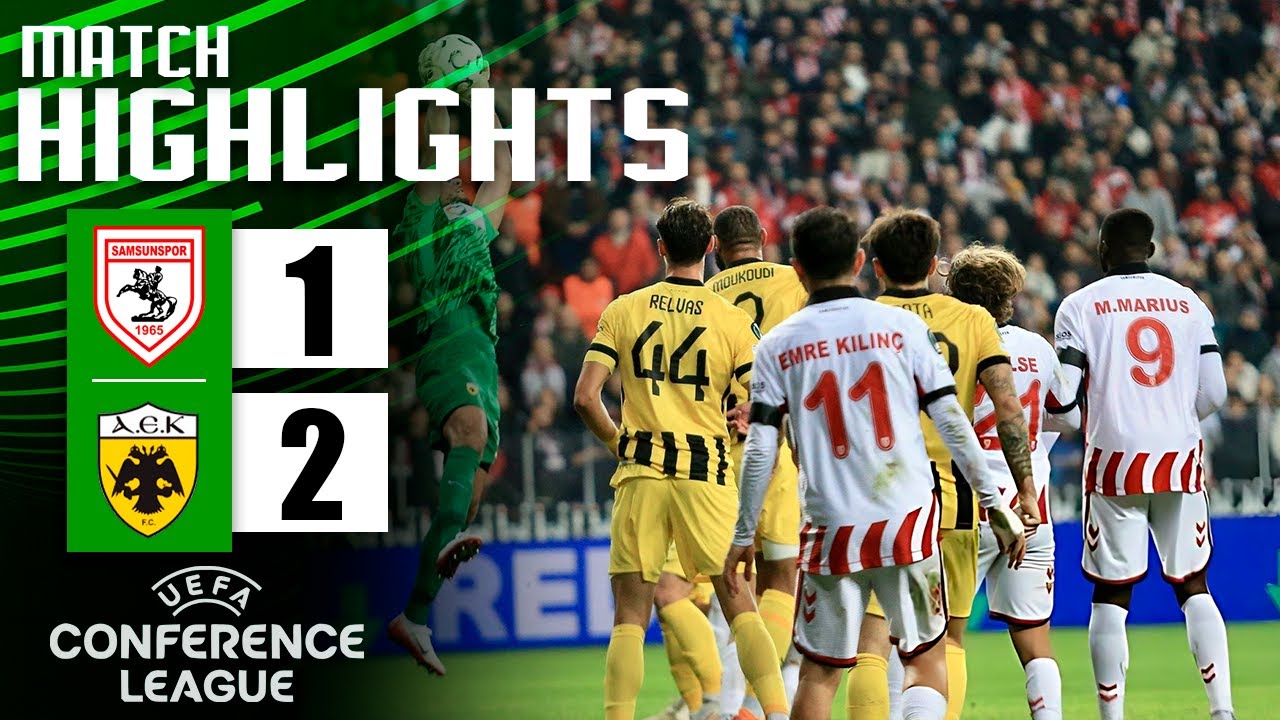 Samsunspor Vs AEK Athens 1 2 Highlights Goals UEFA Conference League 2025 Aek