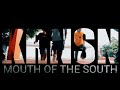 Krnsn  mouth of the south official music