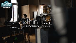 Thin Lips - Recording So Stoned | Shaking Through (Feature) @WVmusicOrg