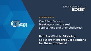 What is Greene Tweed doing about creating product solutions for these problems